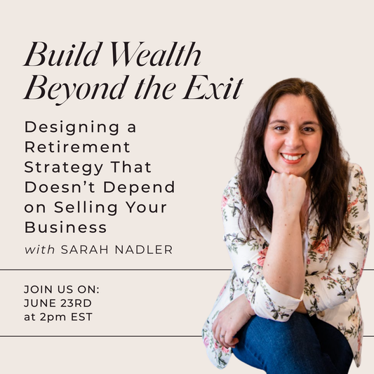 Designing a Retirement Strategy That Doesn’t Depend on Selling Your Business