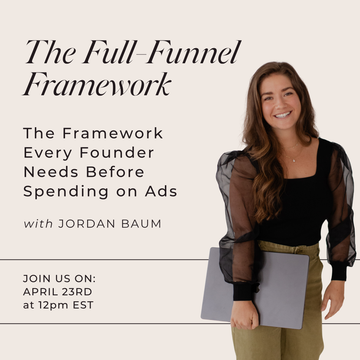 The Full-Funnel Framework Every Founder Needs Before Spending on Ads
